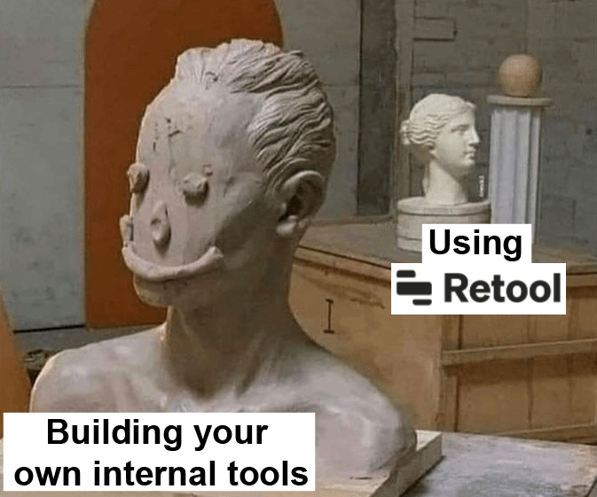 A bad sculpture that says building your own internal tools, next to a good sculpture that says using Retool.