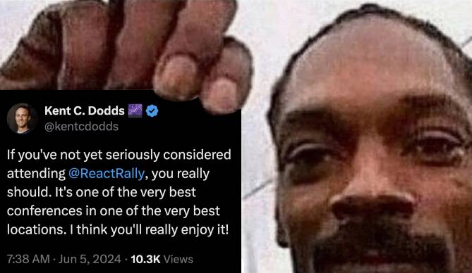 Snoop Dog holding up a Tweet from Kent Dodds saying to go to React Rally.