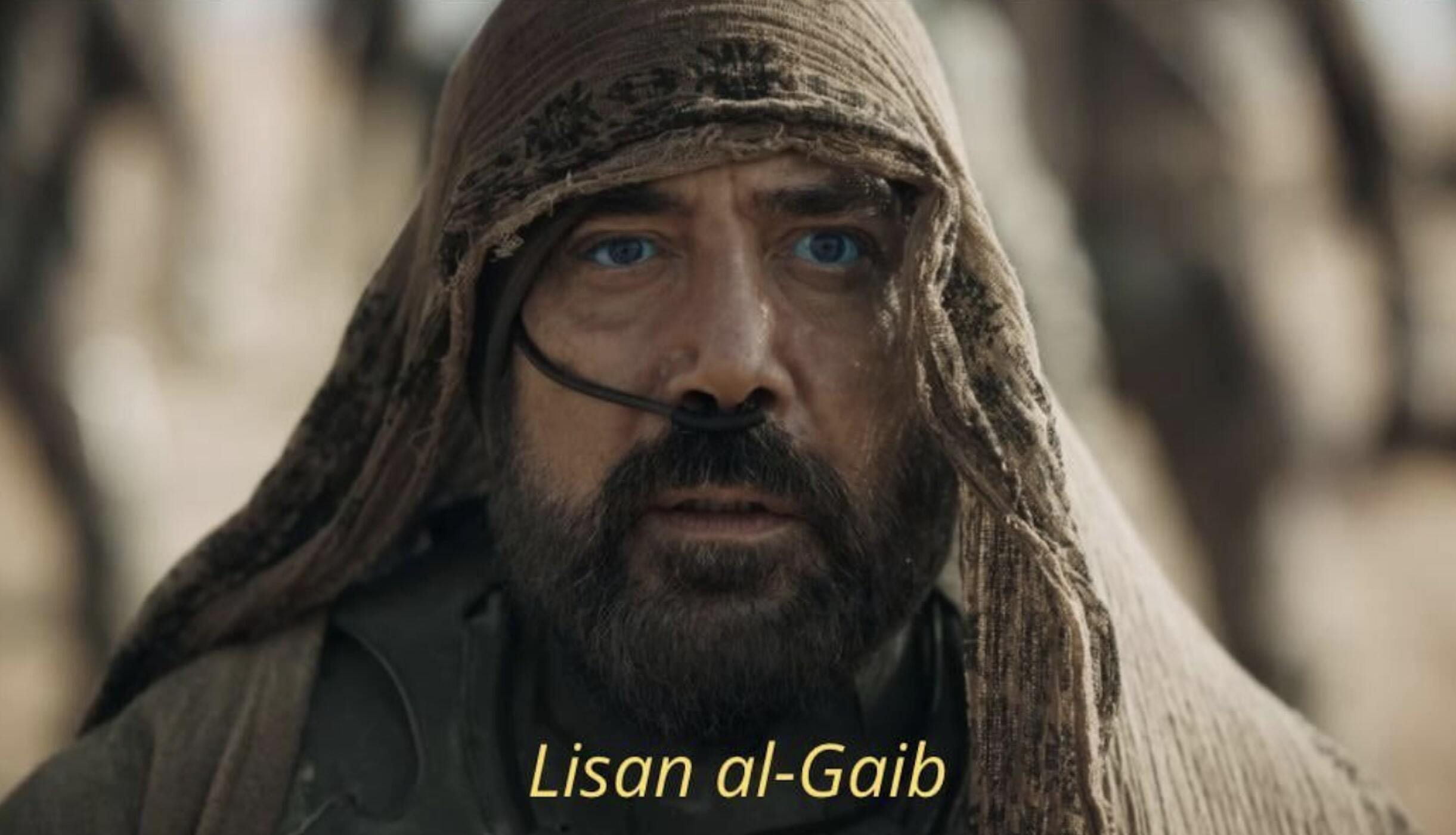 Stilgar from Dune with the caption, Lisan al-Gaib